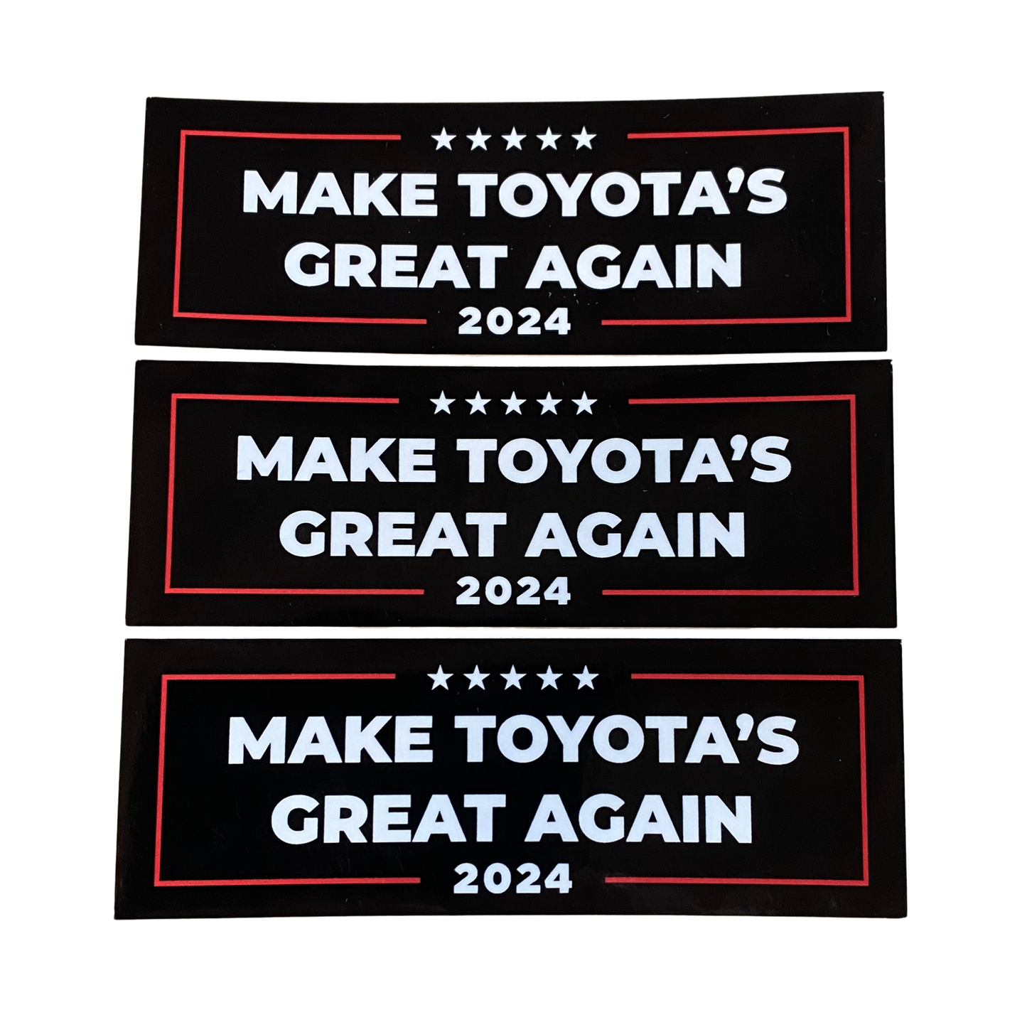 Make Toyotas Great Again Sticker 4.5"x1.5"- 3 Pack
