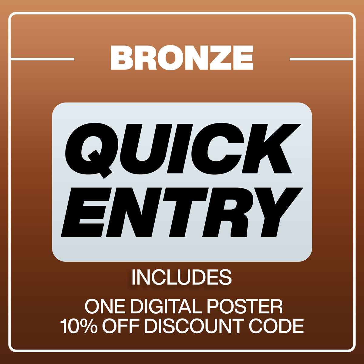 Bronze Quick Entry