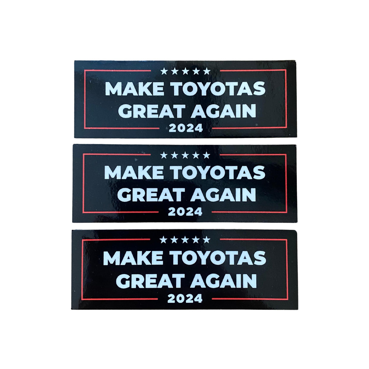 Make Toyotas Great Again Sticker 4.5"x1.5"- 3 Pack